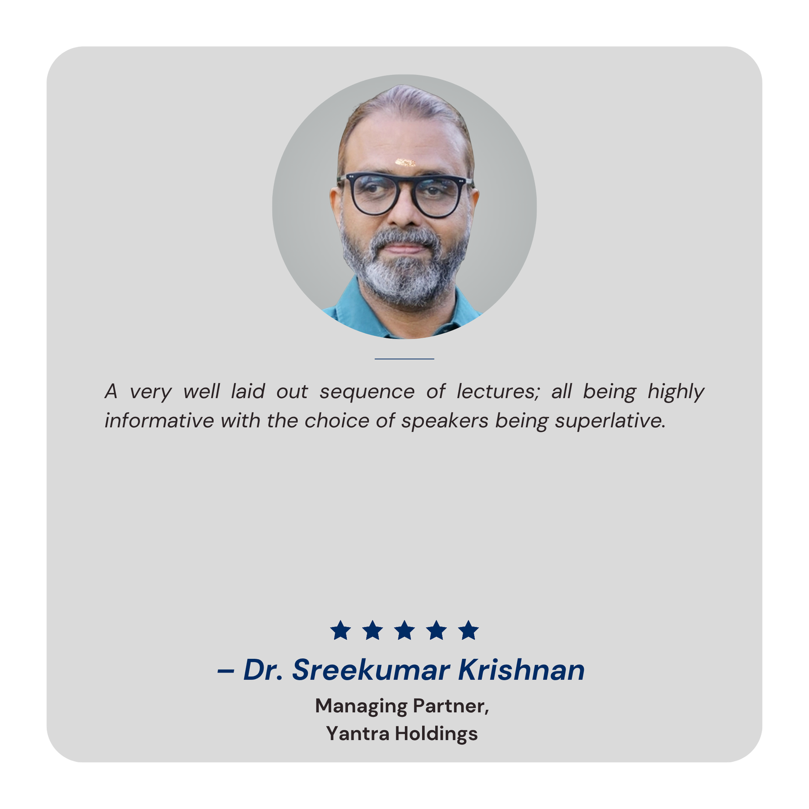 – Dr. Sreekumar Krishnan