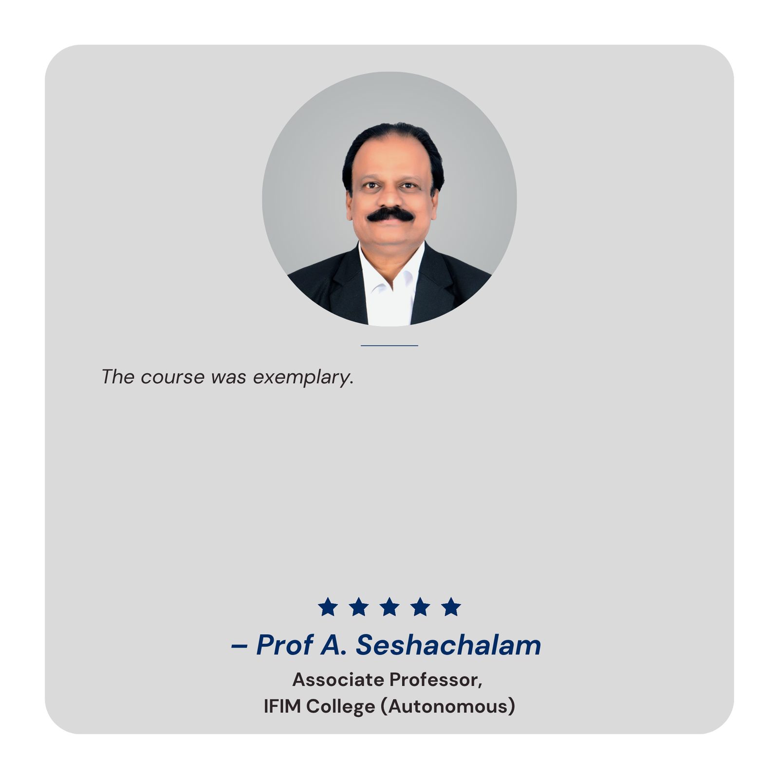 – Prof A. Seshachalam